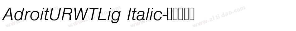 AdroitURWTLig Italic字体转换